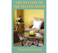 Gaston LeRoux The Mystery of the Yellow Room (Tascabile)