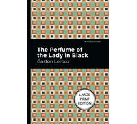 Gaston Leroux The Perfume of the Lady in Black (Tascabile) Mint Editions