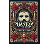 Gaston LeRoux The Phantom of the Opera (Collector's Edition) (Copertina rigida)