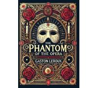 Gaston LeRoux The Phantom of the Opera (Collector's Edition) (Copertina rigida)