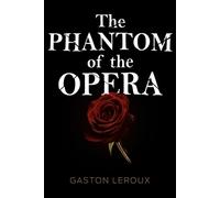 Gaston Leroux The Phantom of the Opera (Tascabile)