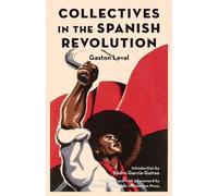 Gaston Leval Collectives in the Spanish Revolution (Tascabile)
