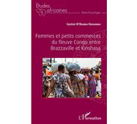 Gaston M'Bemba Femmes et petits commerces du fleuve Congo entre Bra (Tascabile)