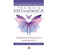 Gaston Saint-Pi Compendio de la Técnica Metamórfica: Transfórmate de (Tascabile)