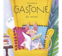 Gastone alla riscossa - Denault Sabrina