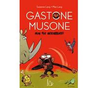 Gastone Musone. Mai più arrabbiato
