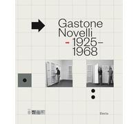 Gastone Novelli. 1925-1968