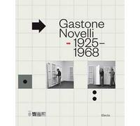 Gastone Novelli. 1925-1968