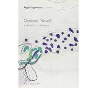 Gastone Novelli e Venezia-and Venice. Catalogo della mostra. Ediz. italiana e inglese