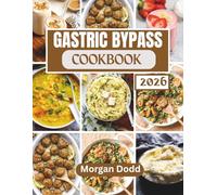 Gastric Bypass Cookbook 2026: Simple, Nutrient-Dense Recipes for Post-Surgery Healing, Weight Loss & Long-Term Health