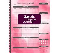 Gastric Bypass Journal: Bariatric Pre and Post Weight Loss Tracker with Body Measurements, Daily Meal and Medication Log
