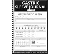 Gastric Sleeve Journal: A Personal Weight Loss Tracker to Record Meals, Goals, Progress & Wellness After Bariatric Surgery