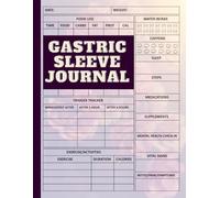 Gastric Sleeve Journal: Daily bariatric weight loss surgery record for pre- and post-op, focusing on women’s bariatric surgery, with meal planning, a ... progress monitoring for a healthy lifestyle.