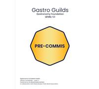 Gastro Guilds - Volume. 01: Gastronomy Foundation - Guild Level 01-1 PRE-COMMIS CHEF