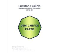 Gastro Guilds - Volume 02 - 1: Applied Gastronomy Foundation - DEMI-CHEF LEVEL