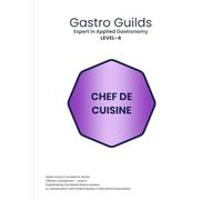 Gastro Guilds - Volume 04: Expert in Applied Gastronomy - Chef de Cuisine
