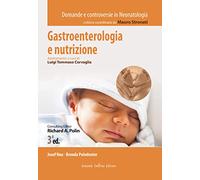 Gastroenterologia e Nutrizione, 3ªed. - Domande e controversie In Neonatologia