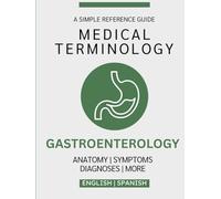 Gastroenterology Medical Terminology Guide (English & Spanish)