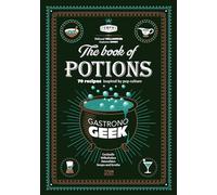 Thibaud Villanova Gastronogeek Book of Potions (Copertina rigida)