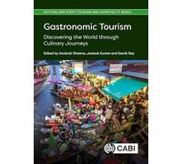 Gastronomic Tourism: Discovering the World Through Culinary Journeys