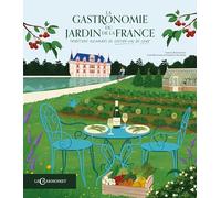 Gastronomie du jardin de la france : traditions culinaires du centre-val de loire