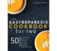 Gastroparesis Cookbook for Two (Tascabile)