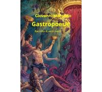 Gastropoesie: Raccolta di versi sversi