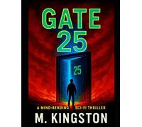 Gate 25: A Mind-Bending Sci-Fi Thriller