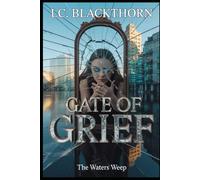 Gate of Grief: The Waters Weep