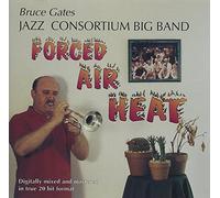Gates, Bruce Jazz Consortium - Forced Air Heat