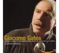 Gates, Giacomo - Centerpiece