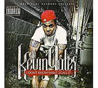Gates, Kevin - I Don't Know What To Call It
