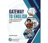 Gateway to English : A Journey to Fluency for Adults 25 Extra Lessons for A1/ A2: Book 2