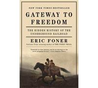 Eric Foner Gateway to Freedom (Tascabile)