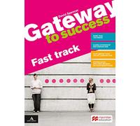 Gateway to success. A2/B1. Fast track. Con Verbi. Per il biennio delle Scuole superiori. Con e-book. Con espansione online. Con DVD-ROM