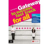 Gateway to success. Fast track for all. BES. Per il biennio delle Scuole superiori. Con e-book. Con espansione online