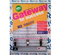 GATEWAY TO SUCCESS Level B2: Student's Book and Workbook + Ready for Exams - (9788873869504) + Materiali didattici - Rebillo