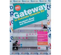 GATEWAY TO SUCCESS TOWARDS B2 STUDENT'S BOOK AND WORKBOOK - (9788836192151) + Materiali didattici - Rebillo