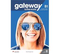 Gateway to the world. B1. Student's book. Per le Scuole superiori. Con app. Con e-book