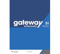 Gateway to the World. B1. Teacher's book pack. Con espanione online
