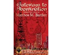 Gateways to Abomination