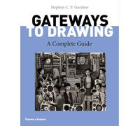Gateways to Drawing: A Complete Guide