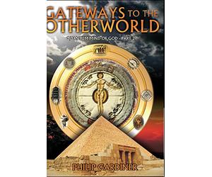 Gateways to the Other World: Quantum Mind of God Part 2