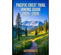 Gatewood D Pacific Crest Trail Hiking Guide 2025 - 2026 (Tascabile)