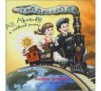 Gathan Graham - All Aboard!!!: A Childhood Journey