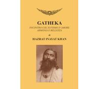 Gatheka: Incontro col Sufismo d'amore armonia e bellezza