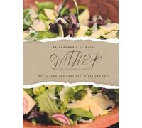 Gather: Recipes That Bring Us Together