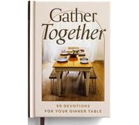 Gather Together: 90 Devotions for Your Dinner Table (Copertina rigida)