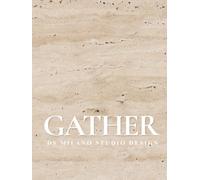 GATHER - Travertine Edition: A Luxury Hardcover Guest Book & Decorative Coffee Table Book: Aesthetic Minimalist Home Décor for Organic Modern ... & Designers | 400 Decorative Lined Pages