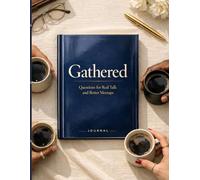 Gathered: Questions for Real Talk and Better Meetups